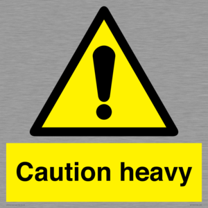 Caution Heavy